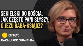 Sekielski do gościa: jak często pani słyszy; o Jezu baba-ksiądz?