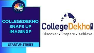 CollegeDekho Acquires Future-skills Company ImaginXP | Startup Street | CNBC TV18