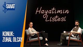 Zuhal Olcay | Melikşah Altuntaş ile Hayatımın Listesi Bölüm 9