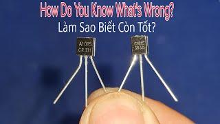 Cách Đo Transistor Còn Tốt Hay Đã Hư - Bóng Bán Dẫn Thay Đổi Nên Văn Minh Nhân Loại #transistor