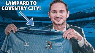 FRANK LAMPARD TO COVENTRY CITY - MY THOUGHTS!