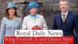 A Royal Opening: King Frederik X and Queen Mary of Denmark Visit Parliament & More #RoyalNews