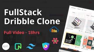 Build a Full Stack  Dribbble ︎ Clone in One Video Using Next.js