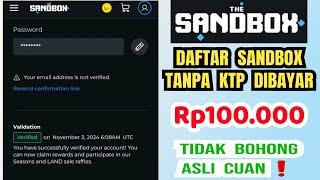 event SANDBOX terbaru || daftar SANDBOX (TANPA MODAL DAN TANPA KYC) langsung dapat uang Rp100.000