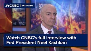 Watch CNBC's full interview with Fed President Neel Kashkari