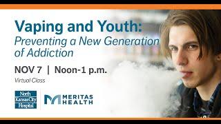 Preventing a New Generation of Addiction: Vaping and Youth