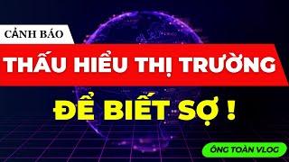 Chứng khoán hôm nay: CẢNH BÁO - CẦN THẤU HIỂU BẢN CHẤT THỊ TRƯỜNG ĐỂ BIẾT SỢ ! | ĐẦU TƯ CHỨNG KHOÁN