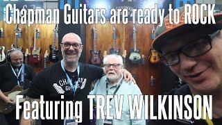 Chapman Guitars are ready to ROCK - Chappers  feat. Trev Wilkinson  - Guitar Summit 2024 - FOG