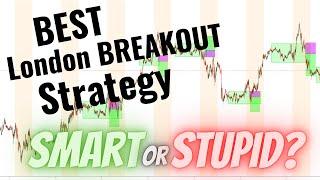 BEST LONDON BREAKOUT STRATEGY | Smart Method Revealed for BEST RESULTS (Forex 2021)