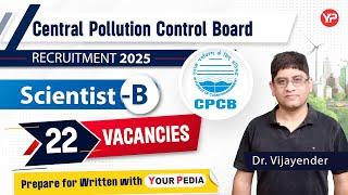 22 Vacancies in CPCB as Scientist B recruitment notification 2025 | CE, ES, CH, AG eligible