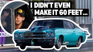 I DIDNT EVEN MAKE IT 60 FEET - (No Prep Kings YETI Chevelle Hits the Track!)