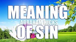 Abraham Hicks - Define The Meaning Of Sin