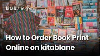 How to Order Book Printing in India on kitablane.com