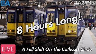 8 Hours Of Cathcart Circle! (Full Shift)|Train Sim World 2 LIVE