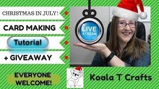 (3 1/2) Christmas in July card making TUTORIAL HANG OUT! Inspiration, tips, and tricks Quick & Easy!