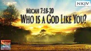 Micah 7:18-20 Song (NKJV) Who is a God Like You? (Esther Mui)