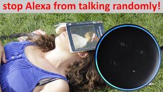 how to stop Alexa from talking randomly