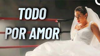 Todo Por Amor | Ver Película Completa (Doblaje En Español)