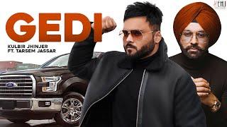 GEDI  (Official Video)  Kulbir Jhinjer ft Tarsem Jassar | Song 2019 | Vehli Janta Records