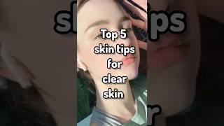 Top 5 skin tips for clear skin. #shorts #aestheticallure #yutubeshorts #skintips