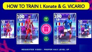 HOW TO TRAIN I. KONATE & G. VICARIO IN EFOOTBALL 2025 MOBILE