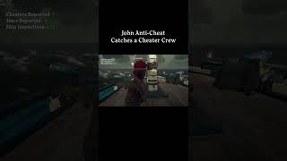 John Anti-Cheat CATCHES Cheater Crew!