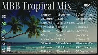 MBB Tropical Mix  