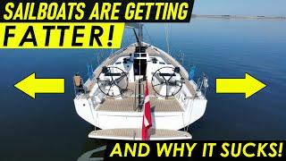 Sailboats Are Getting Fatter - Why it's BAD - Ep 298 -Lady K Sailing