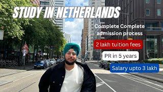 Study in the Netherlands | Admission Process | tuition fees | PR IN 5 Years | Student Jobs