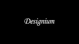 Demo Reel about Designium