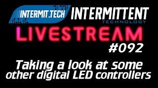 Intermit.Tech #092 - Testing some other digital LED controllers