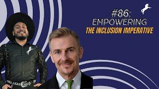 #86: The Inclusion Imperative