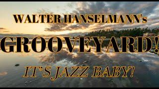 Walter Hanselmann's GROOVEYARD! - Streamin Steves Guitars