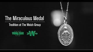 Miraculous Medal Tradition at The Walsh Group