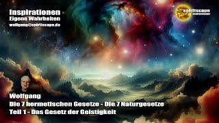 Die 7 hermetischen Gesetze - Teil 1 - Das Gesetz der Geistigkeit
