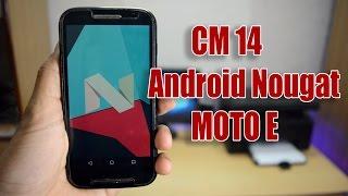 MOTO E :  how to Install CM14 Android Nougat & Hands On