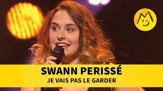 Swann Périssé - Je vais pas le garder