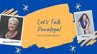 Episode 1 - Season 1 - Let's Talk Paralegal  - with Bianca Moreiras - The Administrative Perspective