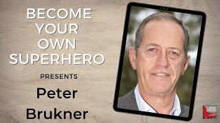 Become your own Superhero presents! Professor Peter Brukner - OAM !