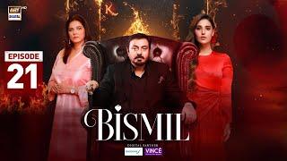 Bismil Episode 21 | Digitally Presented by Sensodyne & Vince Care | 30 Oct 2024 | ARY