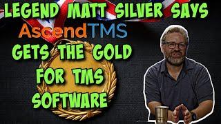 Legend Of Logistics - Matt Silver - Explains Why AscendTMS Is THE Gold Medal Choice For Your Own TMS