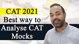 CAT 2021 - Best way to Analyse CAT Mocks | Detailed Strategy | Tips to Improve Score