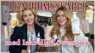 I BADRUMSSKÅPET MED ISABELLA LÖWENGRIP