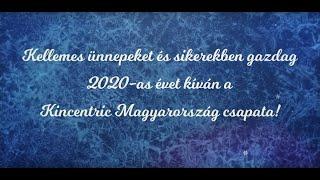 Karácsonyi visszatekintő - Kincentric 2019