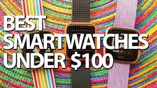 Top 7 Best Smartwatch Under $100 in 2019