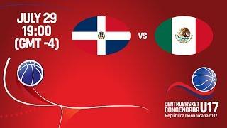 Dominican Republic vs Mexico - Full Game - Semifinal #2 - Centrobasket U17 2017