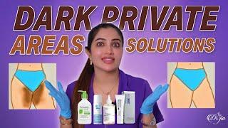 Dark Inner thigh || Dark Private Areas Solutions || Best Dermatologist in Dubai || Skin Specialist