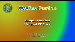 Campus PitchFest National TV Show - SWARM IdeaFest Fund10