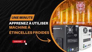 Comment utiliser la machine à étincelles froides?|MOKA SFX