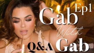 GAB with GAB ep1 season 1 - Q&A A new Series |GABRIELLA LASCANO